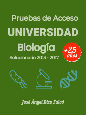 cover image of Acceso a Universidad para Mayores de 25 años. Biología 2013-2017.